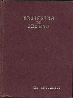 Item #10111 Beginning of The End. ANONYMOUS, THE UNTOUCHABLE, Joseph Busby