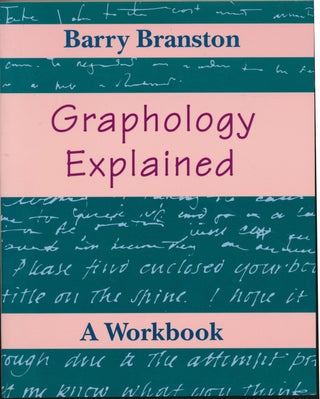 Item #10167 Graphology Explained: A Workbook. Barry BRANSTON