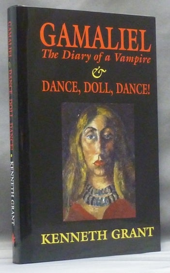 Item #10504 Gamaliel, The Diary of a Vampire & Dance, Doll, Dance! Kenneth GRANT, Aleister Crowley - related works.