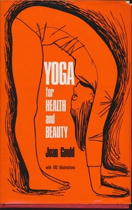Item #10732 Yoga for Health and Beauty. Joan GOULD