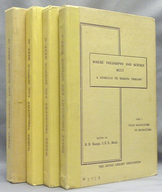 Item #10781 Where Theosophy and Science Meet - A Stimulus to Modern Thought. A Collective Work. Volume I: Nature. From Macrocosm to Microcosm; Volume II: From Atom to Man; Volume III: From Humanity to Divinity; Volume IV: Some Practical Applications ( Four volumes, Complete set ). Theosophy, D. D. KANGA, George S. Arundale. Contributors: Pieter K. Roest, F. L. Kunz, Gaston Polak, A. F. Knudsen, G. Nevin Drinkwater, Marguerite Mertens-Stienon, G. Monod-Herzen, D. D. Kanga, Shyama Charan, Margaret A. Anderson, Corona G. Trew, Therese Brosse, J. Emile Marcault, Edith F. Pinchin, A. G. Pape, B. L. Atreya, L. J. Bendit, Swami Sivananda, C. Jinarajadasa, Dr. D. H. Prins, M. Beddow Bayly, Charles E. Luntz, A. Rangaswamy Aiyar, Peter Freeman, Julia K. Sommer, Claude Bragdon, Iwan A. Hawliczek.