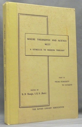 Where Theosophy and Science Meet - A Stimulus to Modern Thought. A Collective Work. Volume I: Nature. From Macrocosm to Microcosm; Volume II: From Atom to Man; Volume III: From Humanity to Divinity; Volume IV: Some Practical Applications ( Four volumes, Complete set ).