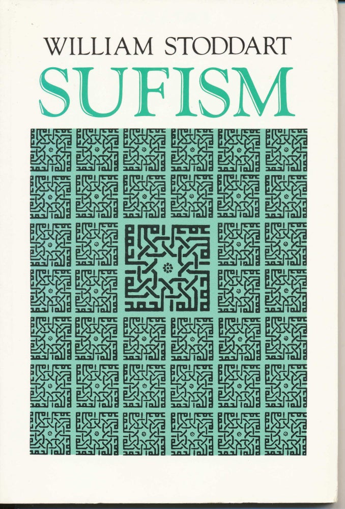 Item #11124 Sufism: The Mystical Doctrines and Methods of Islam. William STODDART, R. W. J. Austin.
