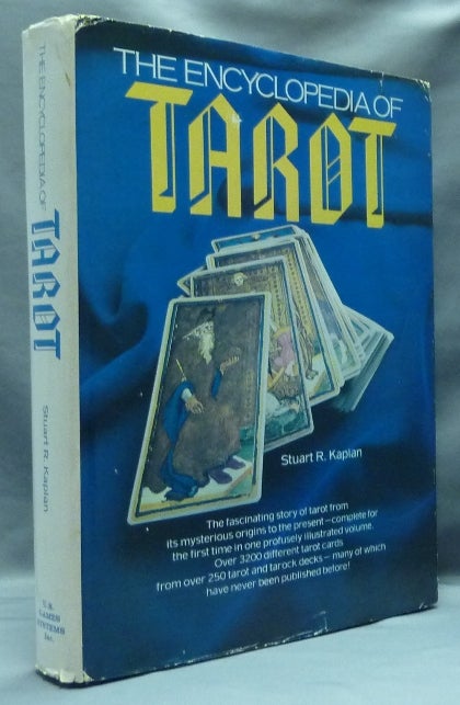 Item #1134 The Encyclopedia of Tarot ( Volume 1 ); (The fascinating story of Tarot from its mysterious origins to the present--complete for the first time in one profusely illustrated volume). Stuart R. KAPLAN.