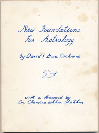 Item #11415 New Foundations for Astrology. David COCHRANE, Gina, Dr. Chandrasekhar Thakkur
