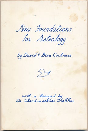 Item #11415 New Foundations for Astrology. David COCHRANE, Gina, Dr. Chandrasekhar Thakkur