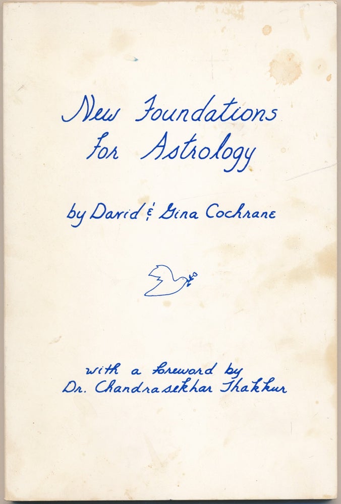 Item #11415 New Foundations for Astrology. David COCHRANE, Gina, Dr. Chandrasekhar Thakkur.