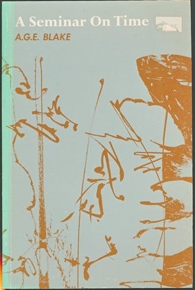 Item #11498 A Seminar on Time. A. G. E. BLAKE, Phyllis Peltz Bolton