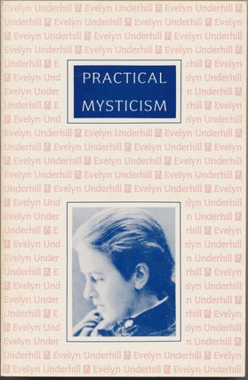 Item #12337 Practical Mysticism. Evelyn UNDERHILL