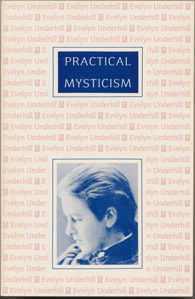 Item #12337 Practical Mysticism. Evelyn UNDERHILL.