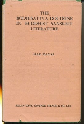 Item #12444 The Bodhisattva Doctrine in Buddhist Sanskrit Literature. Har DAYAL