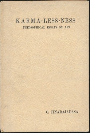 Item #12510 Karma-Less-Ness: Theosophical Essays on Art. C. JINARAJADASA.