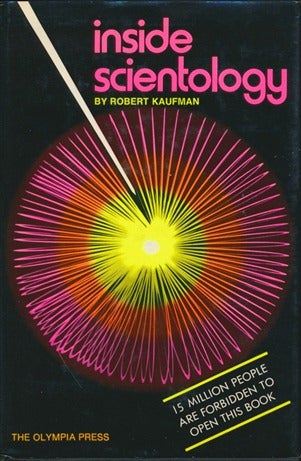 Item #13178 Inside Scientology: How I Joined Scientology and Became Superhuman. Robert KAUFMAN.