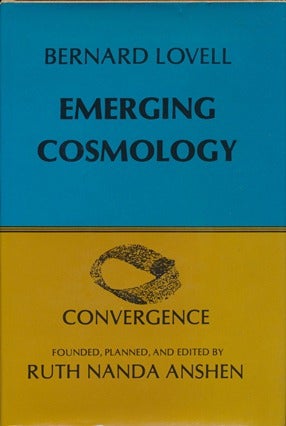 Item #13457 Emerging Cosmology. Bernard LOVELL, Ruth Nanda Anshen