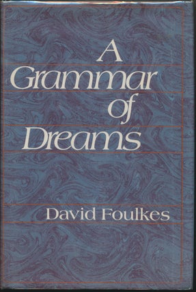 Item #13648 A Grammar of Dreams. David FOULKES