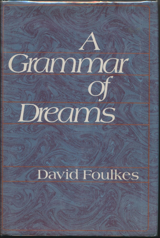 Item #13648 A Grammar of Dreams. David FOULKES.