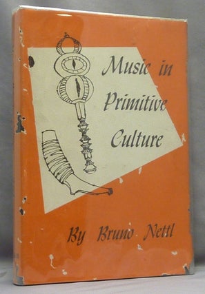 Item #13806 Music in Primitive Culture. Bruno NETTL