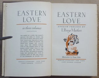 Eastern Love ( Three Volume Set ); Containing the Lessons of a Bawd, the Harlot's Breviary, the Book of Women, the Education of Wives, the Young Wives' Tale, Tales of Fez, the Loves of Radha and Krishna, etc...