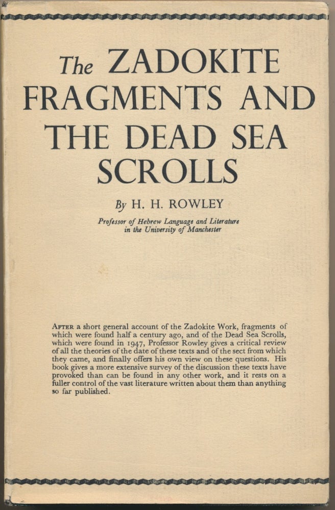 Item #14354 The Zadokite Fragments and the Dead Sea Scrolls. H. H. ROWLEY.