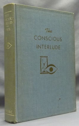 Item #14661 The Conscious Interlude [ Rosicrucian Library XXVI ]. Ralph M. LEWIS, Cecil M. Poole