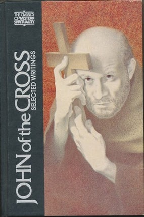 Item #14719 John of the Cross: Selected Writings (The Classics of Western Spirituality series)....