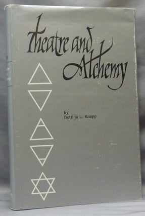 Item #15188 Theatre and Alchemy. Bettina L. KNAPP, Mircea Eliade