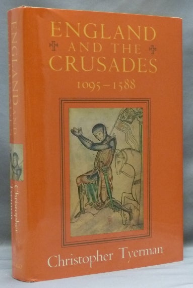 Item #15260 England and the Crusades 1095-1588. Christopher TYERMAN.