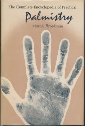 Item #15291 The Complete Encyclopedia of Practical Palmistry. Marcel BROEKMAN