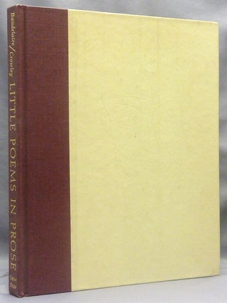 Item #15590 Little Poems in Prose. Charles. . BAUDELAIRE, Martin P. Starr, Aleister - Translates...