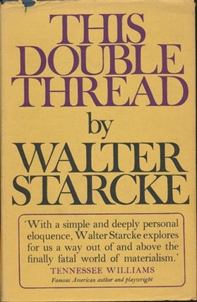 Item #15706 This Double Thread. Walter STARCKE