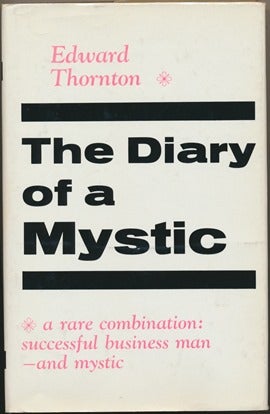 Item #16109 The Diary of a Mystic. Edward THORNTON, C. A. Meier.