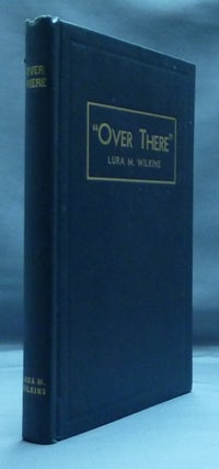 Item #16449 "Over There" - Chronicles of an English Engineer "Gone West" Lura M. WILKINS