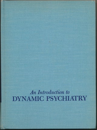 Item #16584 An Introduction to Dynamic Psychiatry. C. Knight ALDRICH, G. Morris Carstairs