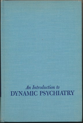 Item #16584 An Introduction to Dynamic Psychiatry. C. Knight ALDRICH, G. Morris Carstairs