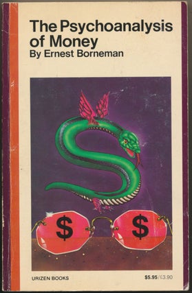 Item #16600 The Psychoanalysis of Money. Ernest BORNEMAN
