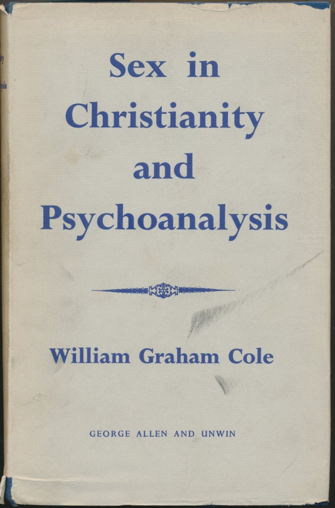 Item #16618 Sex in Christianity and Psychoanalysis. William Graham COLE.