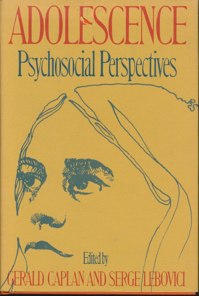 Item #16650 Adolescence: Psychosocial Perspectives. Gerald CAPLAN, Serge LEBOVICI.