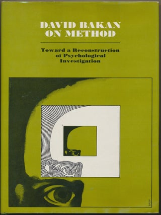 Item #16699 On Method: Toward a Reconstruction of Psychological Investigation. David BAKAN