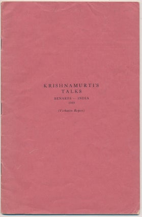 Item #16823 Krishnamurti's Talks, Benares - India 1949 ( Verbatim Report ). J. KRISHNAMURTI