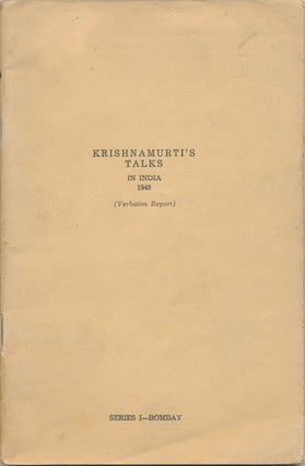 Item #16831 Krishnamurti's Talks in India 1948, Series I - Bombay ( Verbatim Report ). J....