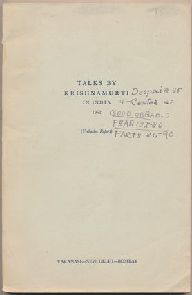 Item #16836 Talks by Krishnamurti in India 1962: Varanasi - New Delhi - Bombay ( Verbatim Report...