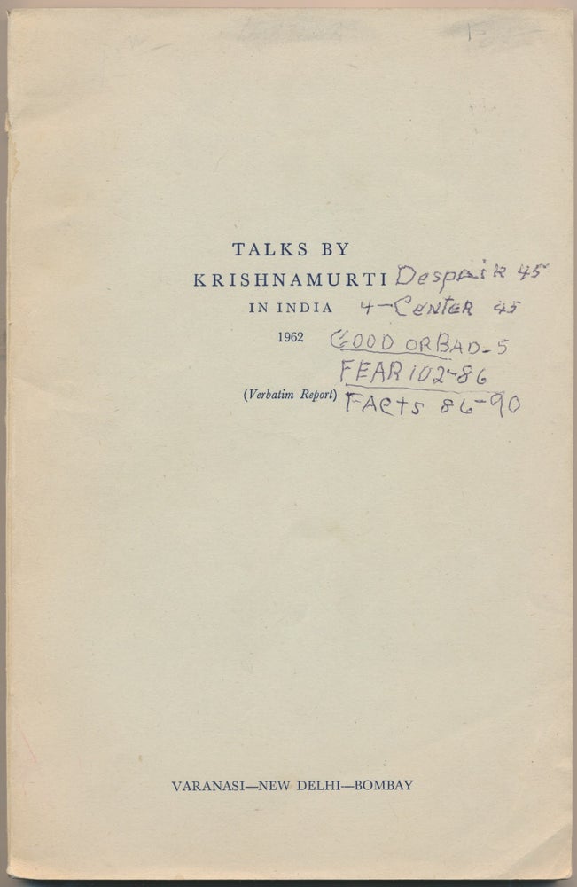 Item #16836 Talks by Krishnamurti in India 1962: Varanasi - New Delhi - Bombay ( Verbatim Report ). J. KRISHNAMURTI.