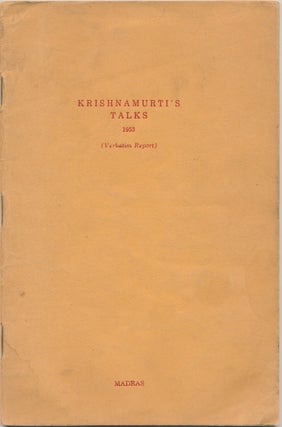 Item #16847 Krishnamurti's Talks, 1953 Madras; Verbatim Report. J. KRISHNAMURTI