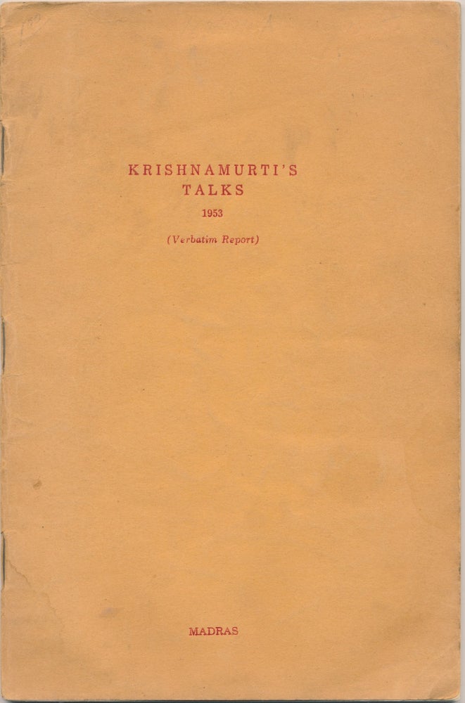Item #16847 Krishnamurti's Talks, 1953 Madras; Verbatim Report. J. KRISHNAMURTI.