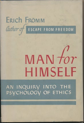 Item #16849 Man for Himself: An Inquiry into the Psychology of Ethics. Erich FROMM