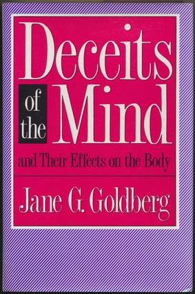 Item #16881 Deceits of the Mind and Their Effects on the Body. Jane G. GOLDBERG