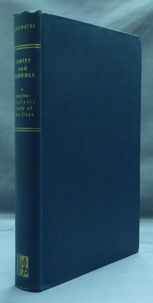 Item #16887 Swift and Carroll: A Psychoanalytic Study of Two Lives. Phyllis GREENACRE.
