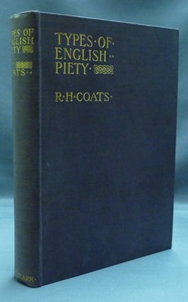 Item #17109 Types of English Piety. R. H. COATS