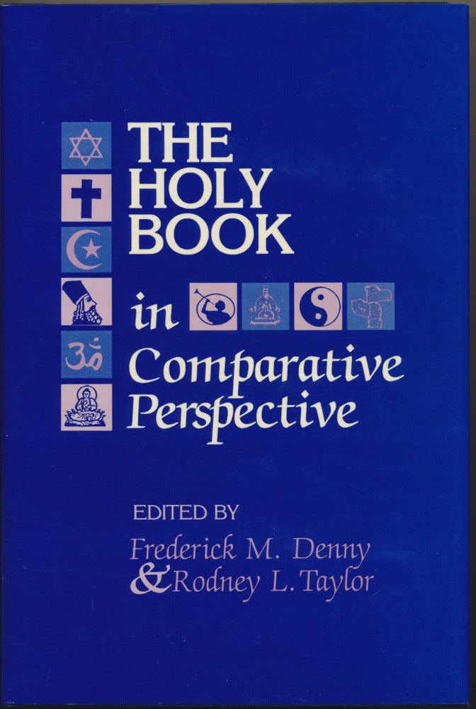 Item #17535 The Holy Book in Comparative Perspective. Frederick M. DENNY, Rodney L. TAYLOR.