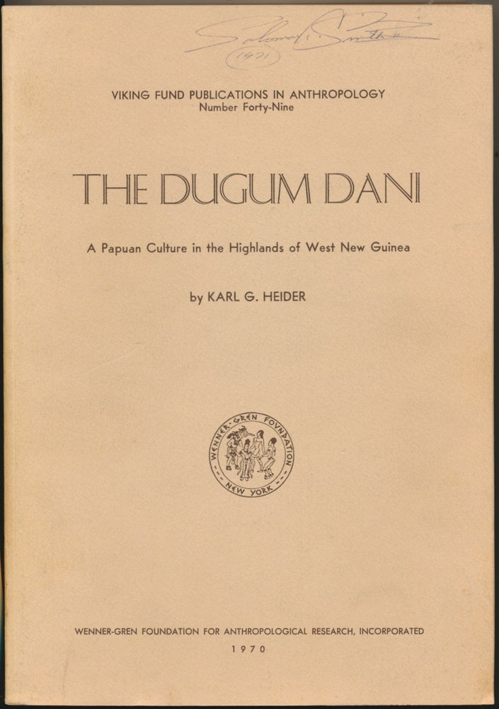 Item #17558 The Dugum Dani: A Papuan Culture in the Highlands of West New Guinea. Karl G. HEIDER, Colin Turnbull.